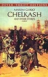 Chelkash and Other Stories