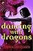 Dancing with Dragons (Never...