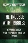 The Trouble with Tribbles: The Story Behind Star Trek's Most Popular Episode Book cover for The Trouble with Tribbles: The Story Behind Star Trek's Most Popular Episode