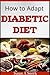 How to Adapt Diabetic Diet