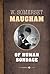 Of Human Bondage by W. Somerset Maugham