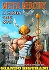 Mister Mercury: A Modern Greek Myth