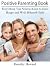 Positive Parenting Book by Dorothy Howard