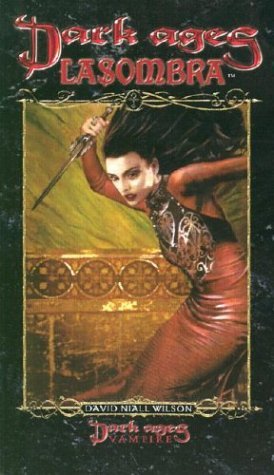 Dark Ages: Lasombra (Dark Ages Clan Novel, #5)