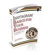 Instagram Basics For Your Business by Sue B. Zimmerman