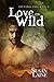 Love of the Wild (Lifting t...