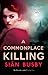 A Commonplace Killing