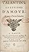 Valantins, questions d'amour et autres pièces galantes
