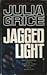 Jagged Light by Julia Grice