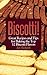 Biscotti! Great Recipes and Tips for Baking the Top 12 Biscotti Flavors (Biscotti! Recipes and Tips for Baking Great Biscotti Book 1)