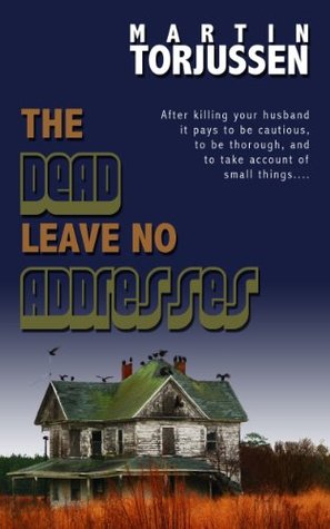 The Dead Leave No Addresses (Kindle Edition)