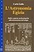 L' astronomia egizia. Dalle scoperte archeologiche alla misurazione del tempo