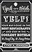 Yelp!: Your Way to Dine in the Best Restaurants and Stay in the Coolest Hotels in Any City, at Any Price
