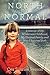 North of Normal: A Memoir of My Wilderness Childhood, My Unusual Family, and How I Survived Both