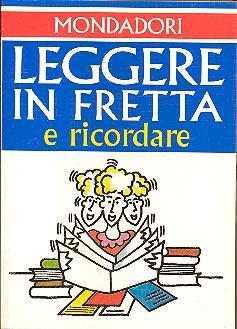 Leggere in fretta e ricordare (Guide & manuali) (Italian Edition)