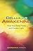 Cellular Awakening by Barbara Wren