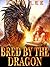 Bred By The Dragon - ( Paranormal Fantasy Breeding Erotica ) Dinosaur like Erotica