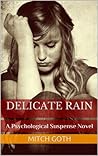 Delicate Rain: A ...