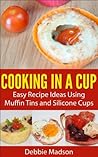 Cooking in a Cup:...