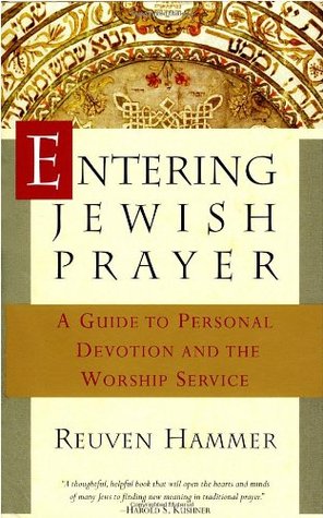 Entering Jewish Prayer: A Guide to Personal Devotion and the Worship Service (Paperback)