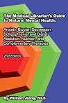 The Medical Librarian's Guide to Natural Mental Health by William Jiang