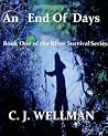 An End Of Days (River Survival Series Book 1) An End Of Days (River Survival Series Book 1)