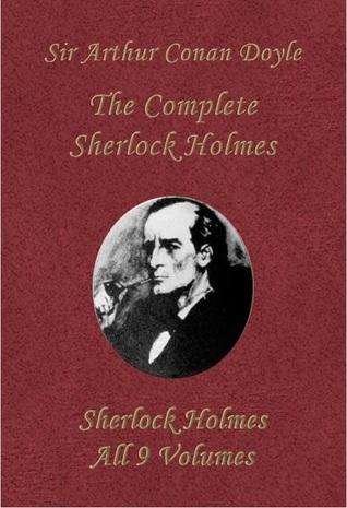 The Complete Sherlock Holmes: All 4 Novels & 56 Short Stories