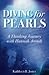 Diving for Pearls: A Thinki...
