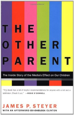 The Other Parent: The Inside Story of the Media's Effect on Our Children (Paperback)