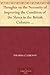 Thoughts on the Necessity of Improving the Condition of the Slaves in the British Colonies With a View to Their Ultimate Emancipation; and on the Practicability, ... and the Advantages of the Latter Measure.