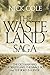 The Wasteland Saga (The Wasteland Saga #1-3)