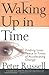 Waking Up In Time: Finding ...