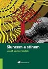 Sluncem a stínem by Josef Václav Sládek