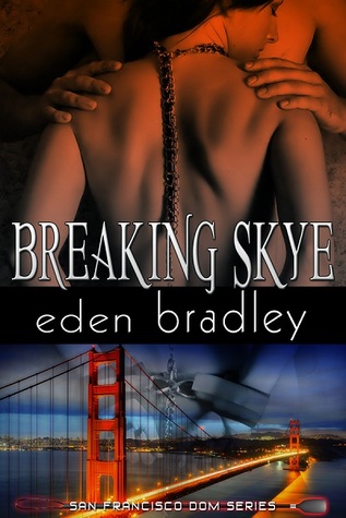 Breaking Skye (San Francisco Dom, #2)