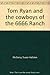 Tom Ryan and the cowboys of the 6666 Ranch by Susan Hallsten McGarry