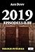 2019 - Episodes I-II-III (French Edition)