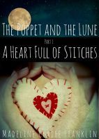 A Heart Full of Stitches (The Poppet and the Lune, #1)
