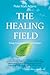 The Healing Field: Energy, ...