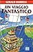 Un viaggio fantastico