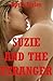 Suzie and the Stranger: An Erotica Story