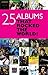 25 Albums that Rocked the World