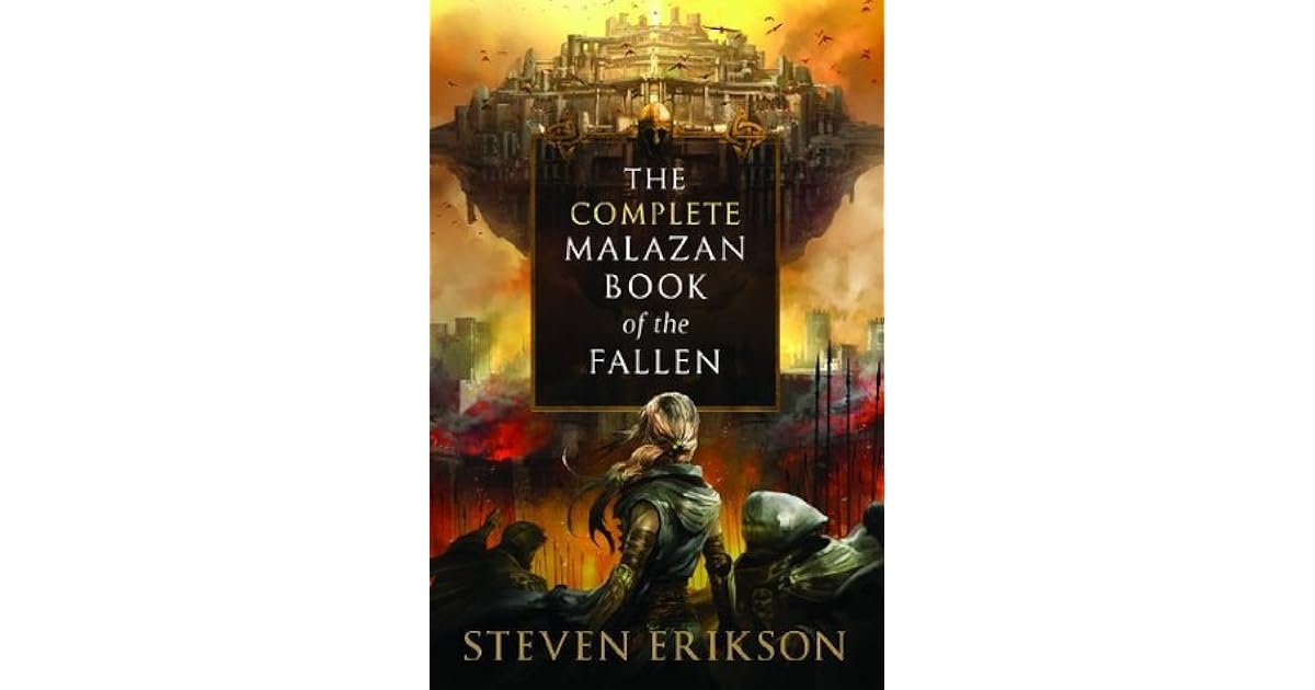 The Complete Malazan Book of the Fallen by Steven Erikson