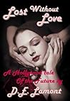 Lost Without Love - A Hollywood Tale of the Future