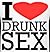 I Love Drunk Sex: Drunk Sex Tales Collection