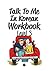 Talk To Me In Korean Workbo...