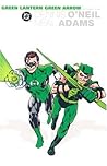 The Green Lantern/Green Arrow Collection, Vol. 1 by Dennis O'Neil