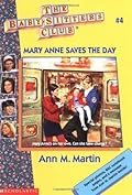 Mary Anne Saves the Day (The Baby-Sitters Club, #4)