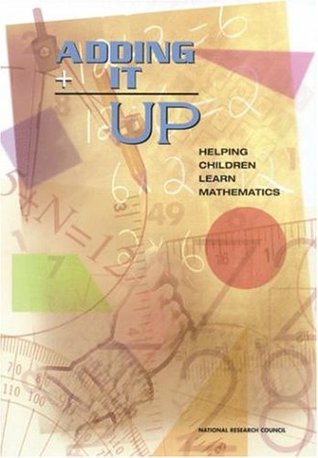 Adding It Up: Helping Children Learn Mathematics (Hardcover)