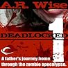Deadlocked by A.R. Wise