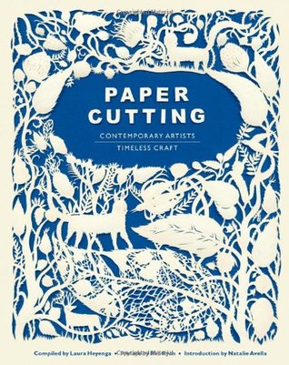 Paper Cutting: Contemporary Artists, Timeless Craft (Paperback)